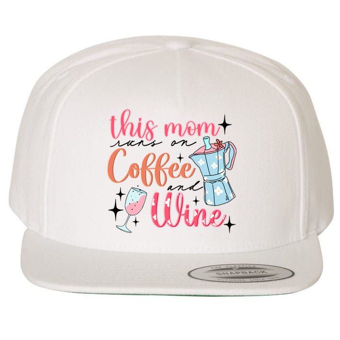 This Mom Runs On Coffee And Wine Wool Snapback Cap