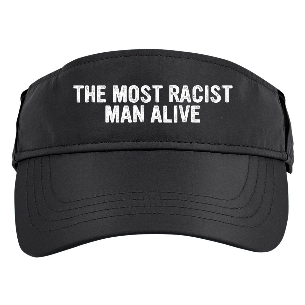 The Most Racist Man Alive Apparel Adult Drive Performance Visor