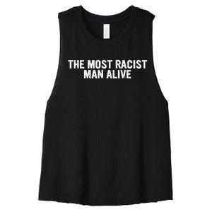 The Most Racist Man Alive Apparel Women's Racerback Cropped Tank