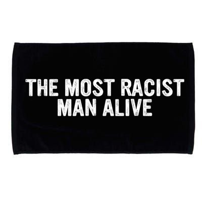 The Most Racist Man Alive Apparel Microfiber Hand Towel