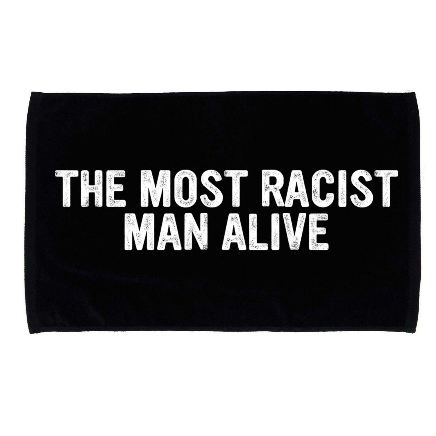 The Most Racist Man Alive Apparel Microfiber Hand Towel