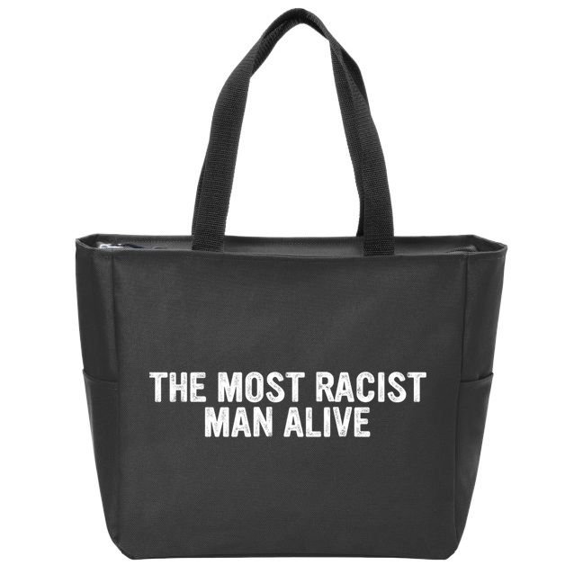 The Most Racist Man Alive Apparel Zip Tote Bag