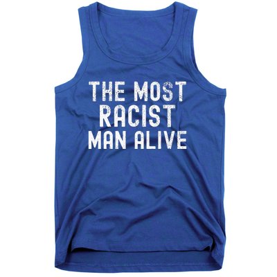 The Most Racist Man Alive Tank Top