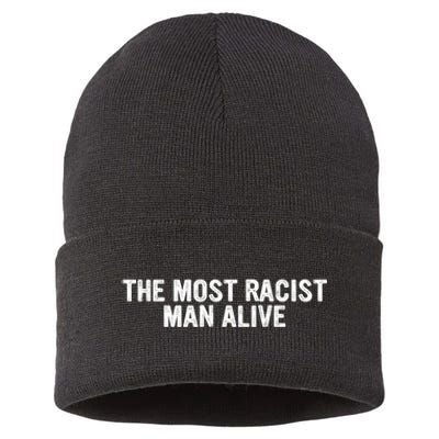 The Most Racist Man Alive Funny Sayings Sustainable Knit Beanie