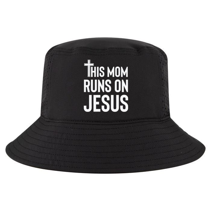 This Mom Runs On Jesus Christian Mother's Day Cool Comfort Performance Bucket Hat