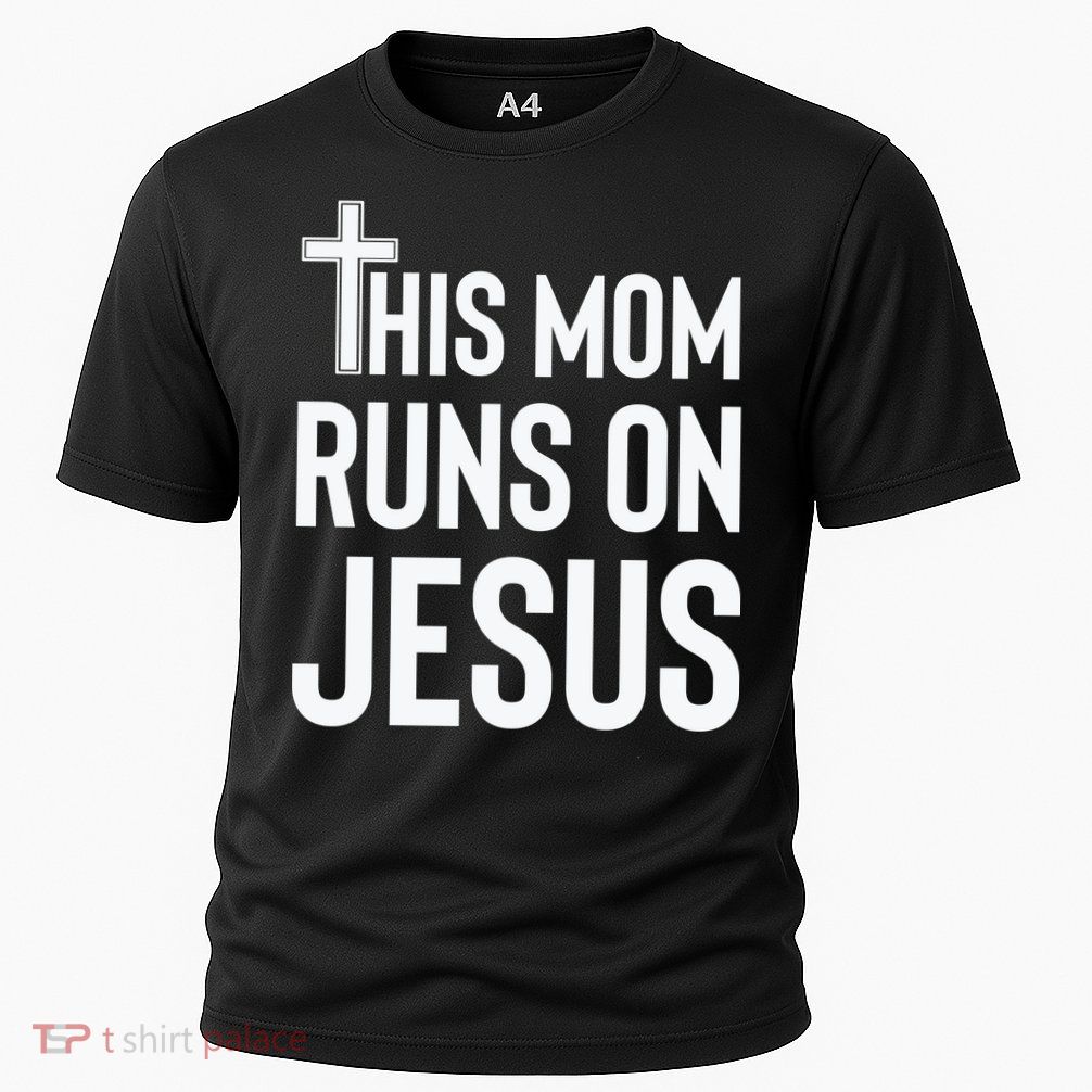 This Mom Runs On Jesus Christian Mother's Day Performance Shirt