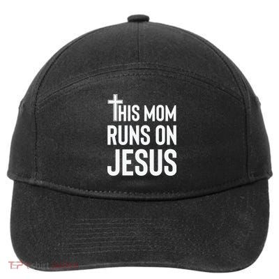 This Mom Runs On Jesus Christian Mother's Day 7-Panel Snapback Hat