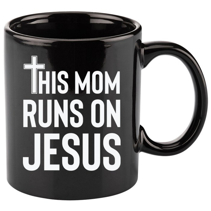 This Mom Runs On Jesus Christian Mother's Day 11oz C Handle Ceramic Mug