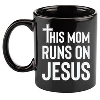 This Mom Runs On Jesus Christian Mother's Day 11oz C Handle Ceramic Mug