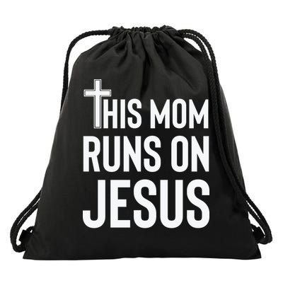 This Mom Runs On Jesus Christian Mother's Day Drawstring Bag
