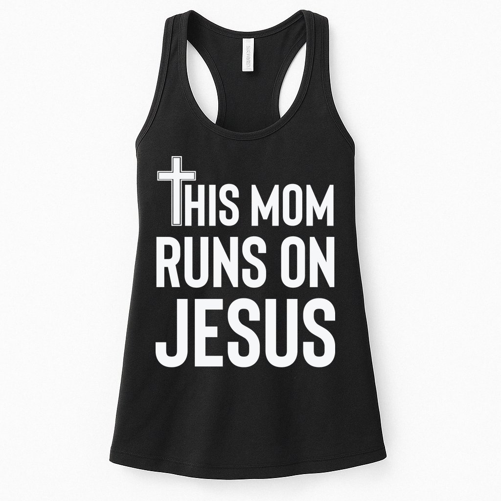 This Mom Runs On Jesus Christian Mother's Day Womens Tank Top