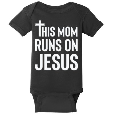 This Mom Runs On Jesus Christian Mother's Day Baby Bodysuit