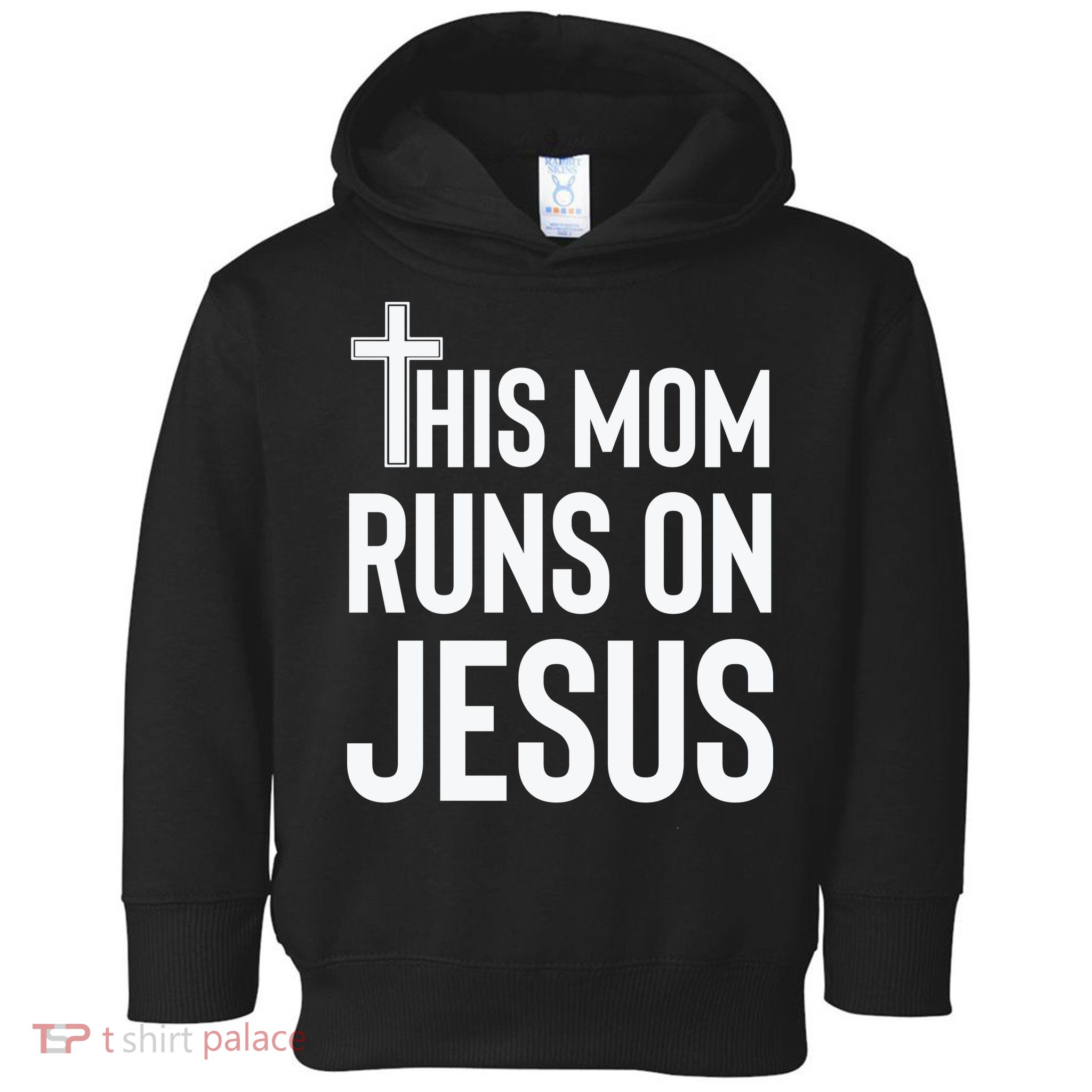 This Mom Runs On Jesus Christian Mother's Day Toddler Hoodie