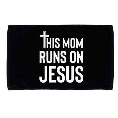 This Mom Runs On Jesus Christian Mother's Day Microfiber Hand Towel