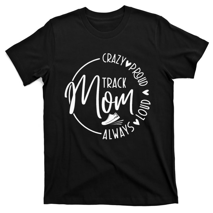 Track Mom Runner Sports Mom Motherhood T-Shirt