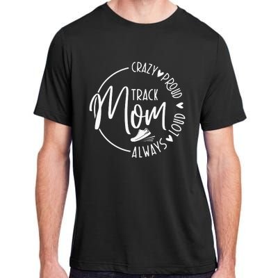 Track Mom Runner Sports Mom Motherhood Adult ChromaSoft Performance T-Shirt