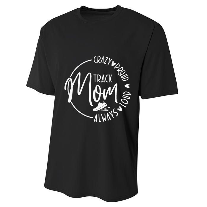 Track Mom Runner Sports Mom Motherhood Performance Sprint T-Shirt