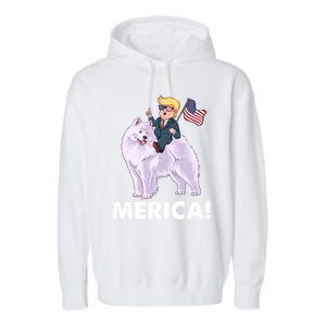 Trump Merica Riding A Samoyed Dog Patriotic 4th July Gift Garment-Dyed Fleece Hoodie