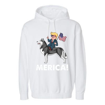 Trump Merica Riding A Siberian Husky Dog Patriotic 4th July Cool Gift Garment-Dyed Fleece Hoodie