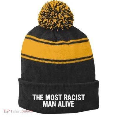 The Most Racist Man Alive Apparel Stripe Pom Pom Beanie