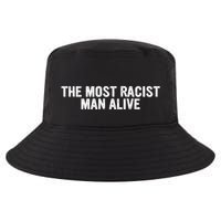 The Most Racist Man Alive Apparel Cool Comfort Performance Bucket Hat