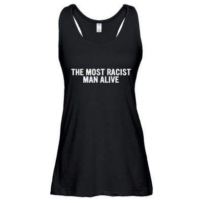 The Most Racist Man Alive Apparel Ladies Essential Flowy Tank