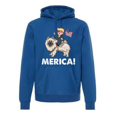 Trump Merica Riding A Keeshond Dog Patriotic 4th July Funny Gift Premium Hoodie