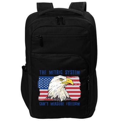 The Metric System Cant Measure Freedom 4th Of July Impact Tech Backpack