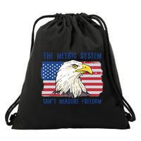 The Metric System Cant Measure Freedom 4th Of July Drawstring Bag