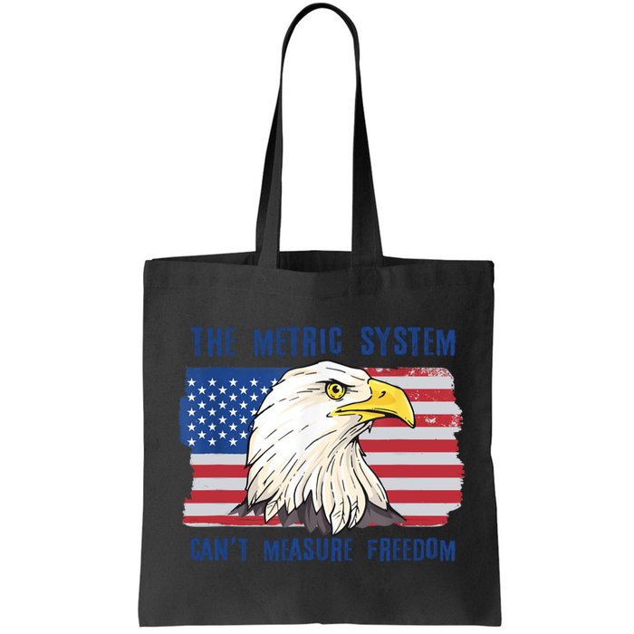 The Metric System Cant Measure Freedom 4th Of July Bag