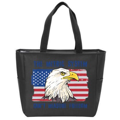 The Metric System Cant Measure Freedom 4th Of July Zip Tote Bag