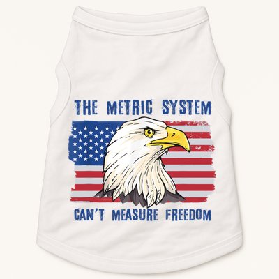 The Metric System Cant Measure Freedom 4th Of July Doggie Tank