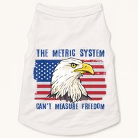 The Metric System Cant Measure Freedom 4th Of July Doggie Tank