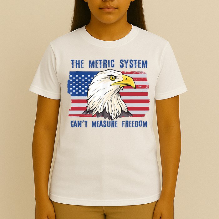 The Metric System Cant Measure Freedom 4th Of July T-Shirt