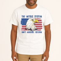 The Metric System Cant Measure Freedom 4th Of July Tall T-Shirt