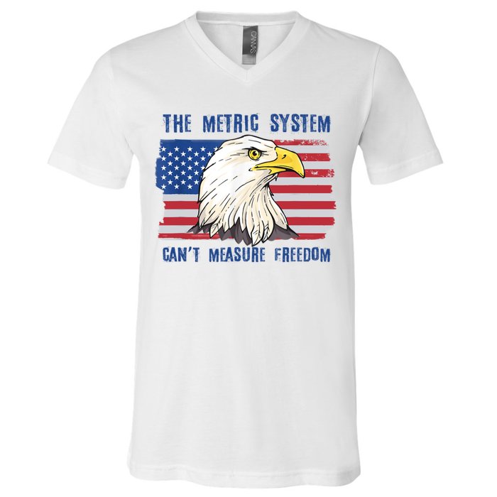 The Metric System Cant Measure Freedom 4th Of July V-Neck T-Shirt