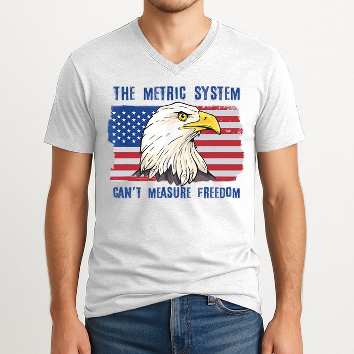The Metric System Cant Measure Freedom 4th Of July V-Neck T-Shirt