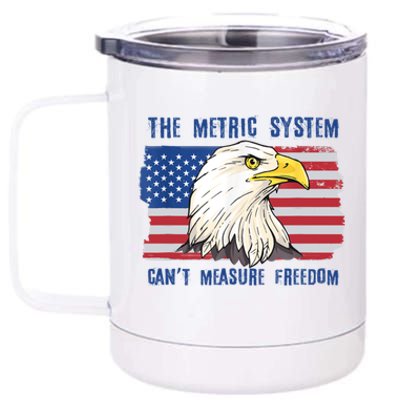 The Metric System Cant Measure Freedom 4th Of July 12 oz Stainless Steel Tumbler Cup