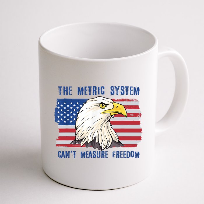 The Metric System Cant Measure Freedom 4th Of July Mug