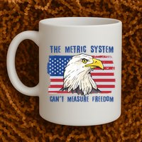 The Metric System Cant Measure Freedom 4th Of July Mug