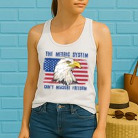 The Metric System Cant Measure Freedom 4th Of July Womens Tank Top