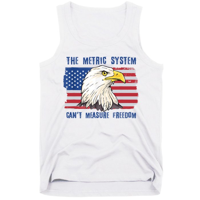 The Metric System Cant Measure Freedom 4th Of July Tank Top