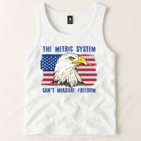 The Metric System Cant Measure Freedom 4th Of July Tank Top
