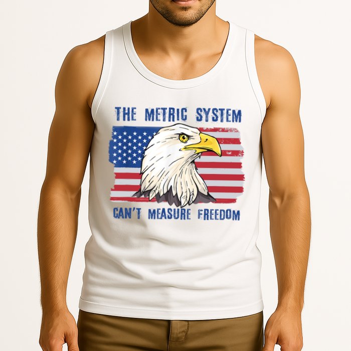 The Metric System Cant Measure Freedom 4th Of July Tank Top