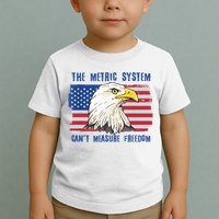The Metric System Cant Measure Freedom 4th Of July Toddler T-Shirt
