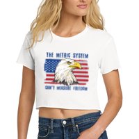 The Metric System Cant Measure Freedom 4th Of July Crop Top