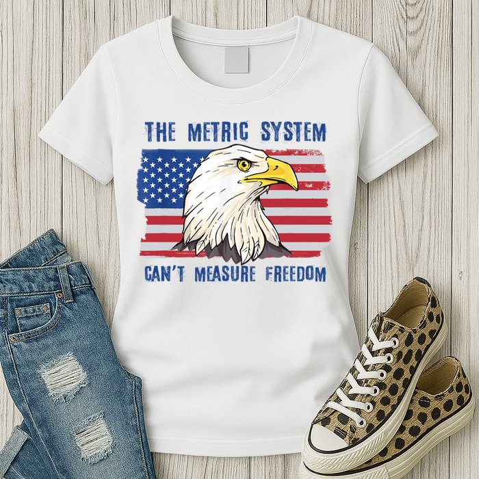 The Metric System Cant Measure Freedom 4th Of July Womens T-Shirt