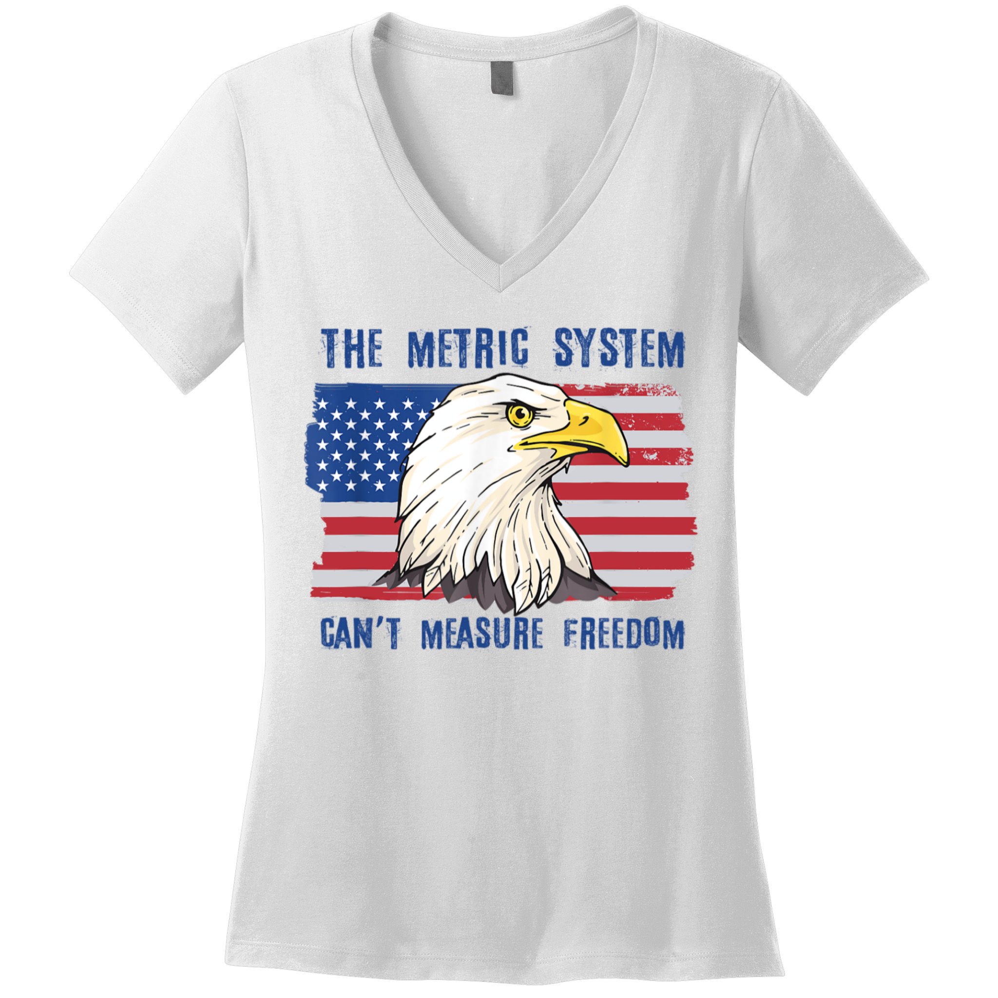The Metric System Cant Measure Freedom 4th Of July Women's V-Neck T-Shirt