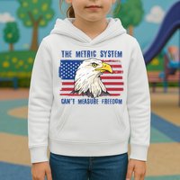 The Metric System Cant Measure Freedom 4th Of July Kids Hoodie