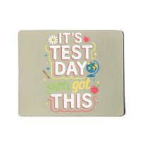 Testing Motivation Student Teacher Its Test Day You Got Mousepad